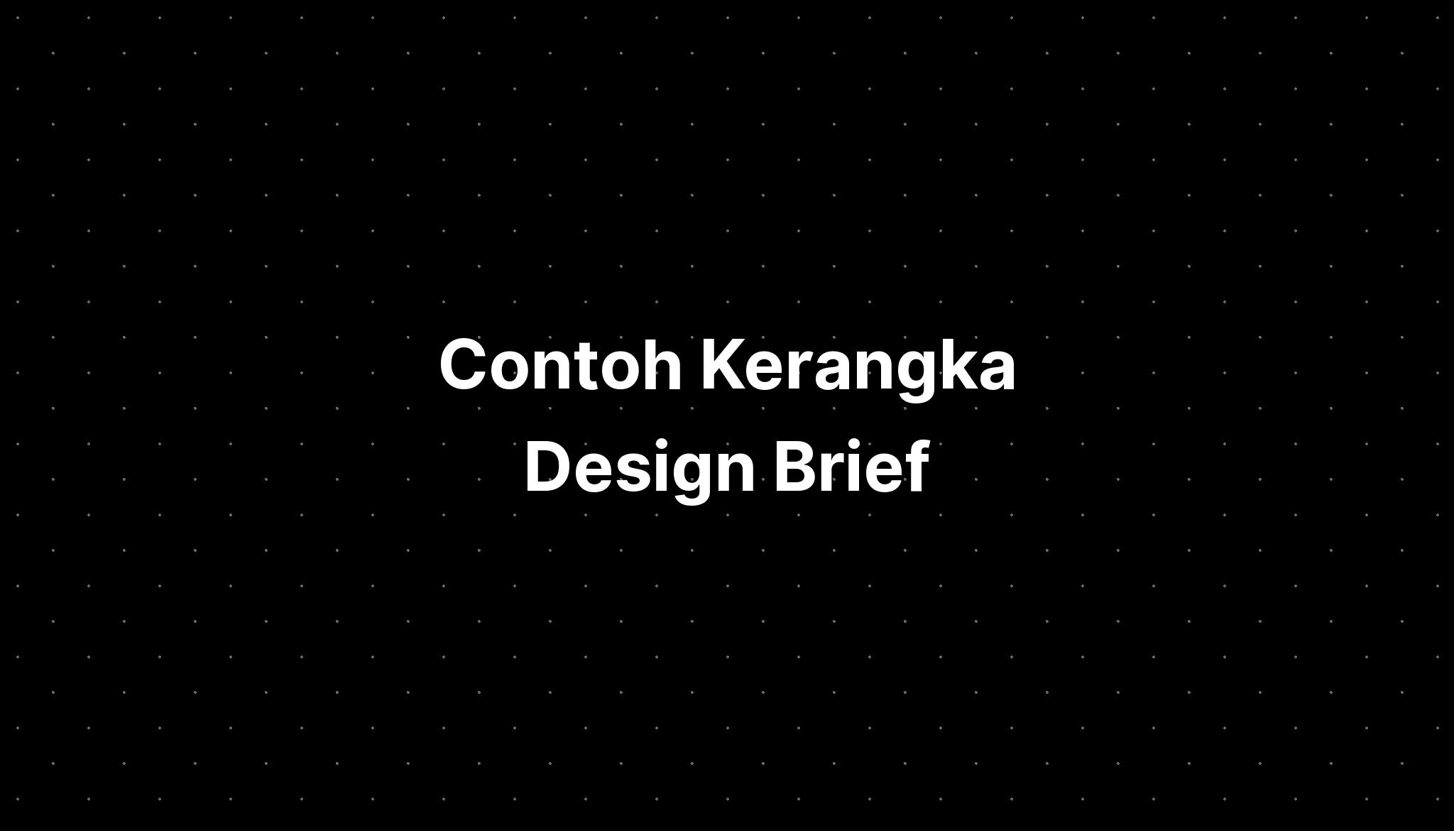 Contoh Kerangka Design Brief Imagesee